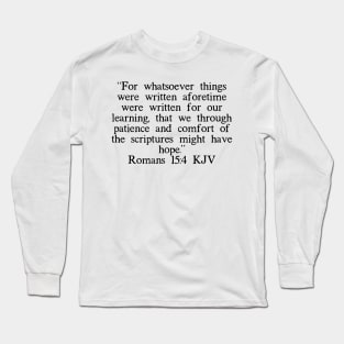 Romans 15:4 KJV Long Sleeve T-Shirt
